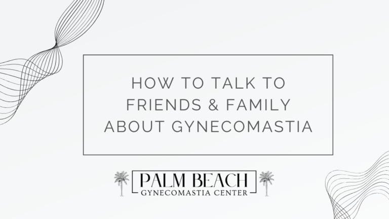 How to Talk to Friends & Family About Gynecomastia